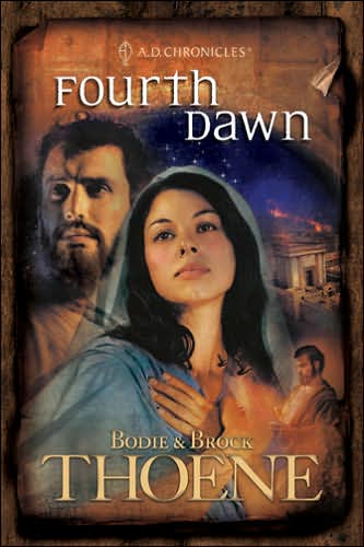 Cover for Bodie Thoene · Fourth Dawn - A. D. Chronicles (Paperback Book) (2006)