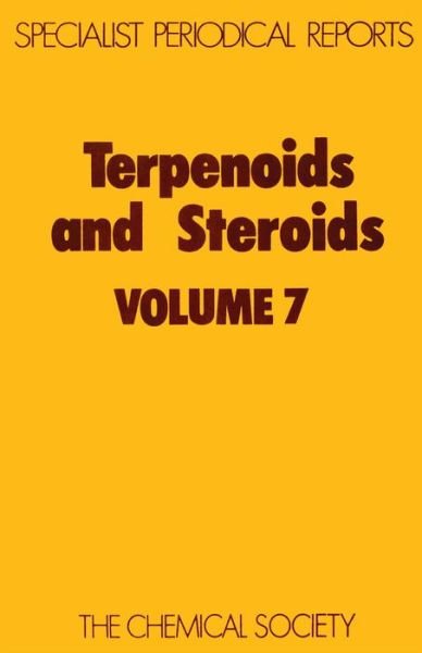 Terpenoids and Steroids: Volume 7 - Specialist Periodical Reports - Royal Society of Chemistry - Books - Royal Society of Chemistry - 9780851863160 - 1977