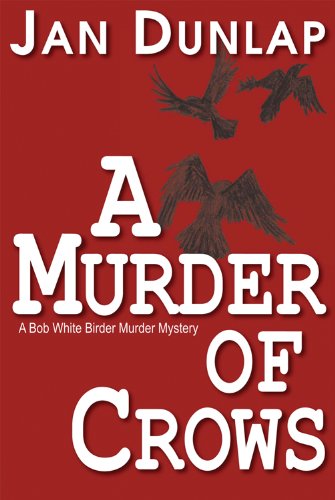 Cover for Jan Dunlap · A Murder of Crows Volume 5 - Bob White Birder Murders (Paperback Book) (2012)