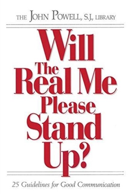 Will the Real Me Please Stand Up - John Powell - Bøger - Resources for Christian Living - 9780883473160 - 1990