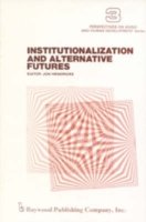 Cover for Jon Hendricks · Institutionalization and Alternative Futures - Perspectives on Aging and Human Development Series (Pocketbok) (1980)