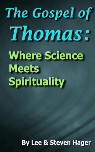 The Gospel of Thomas: Where Science Meets Spirituality - Steven Hager - Kirjat - Oroborus Books - 9780978526160 - tiistai 6. syyskuuta 2011