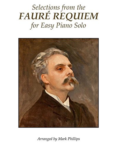 Cover for Mark Phillips · Selections from the Fauré Requiem for Easy Piano Solo (Taschenbuch) (2014)