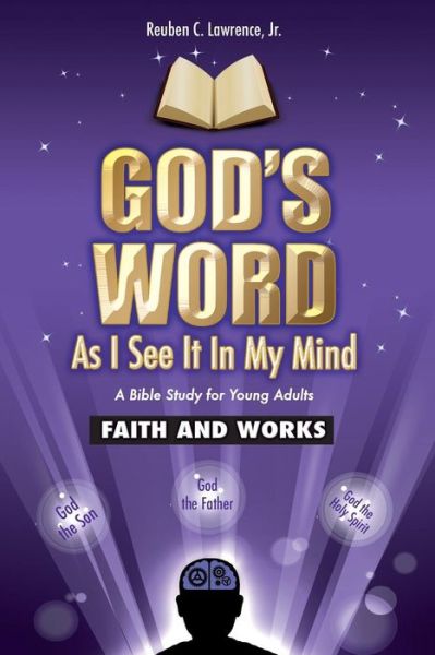 Cover for Jr Reuben Lawrence · God's Word As I See It in My Mind: Faith and Work (Paperback Book) (2015)