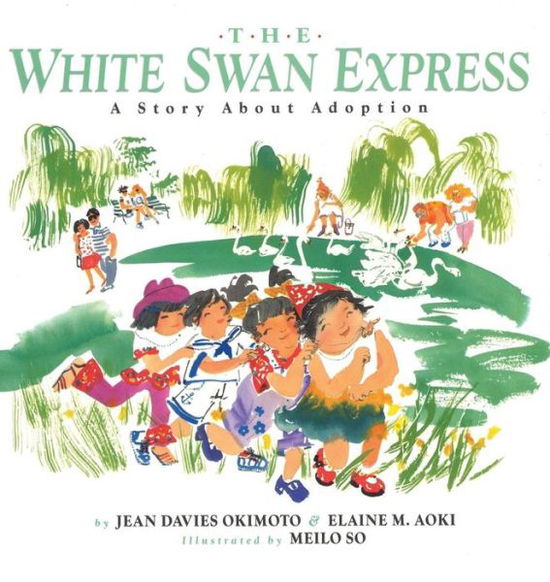 The White Swan Express: a Story About Adoption - Jean Davies Okimoto - Books - Endicott & Hugh Books - 9780989429160 - February 19, 2015