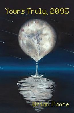 Cover for Brian Paone · Yours Truly, 2095 (Paperback Book) (2015)
