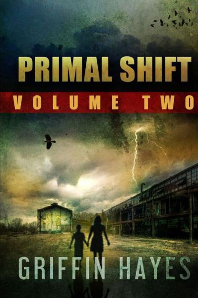 Cover for Griffin Hayes · Primal Shift: Volume 2 (A Post Apocalyptic Thriller) (Pocketbok) (2014)