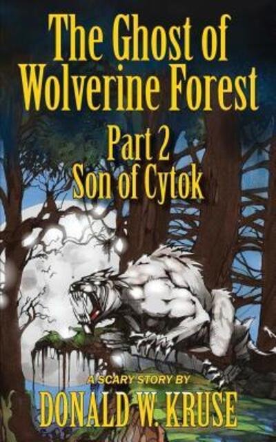 Cover for Donald W Kruse · The Ghost of Wolverine Forest, Part 2 (Paperback Book) (2019)