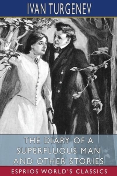 Ivan Sergeevich Turgenev · The Diary of a Superfluous Man and Other Stories (Paperback Bog) (2024)