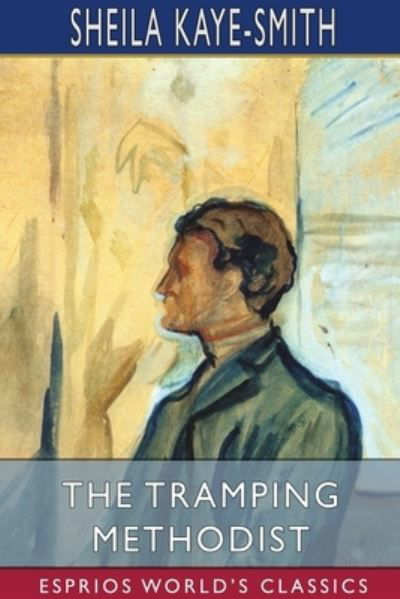 Cover for Sheila Kaye-Smith · The Tramping Methodist (Esprios Classics) (Paperback Book) (2024)