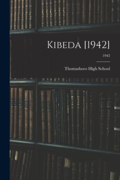 Cover for N Thomasboro High School (Charlotte · Kibeda [1942]; 1942 (Pocketbok) (2021)