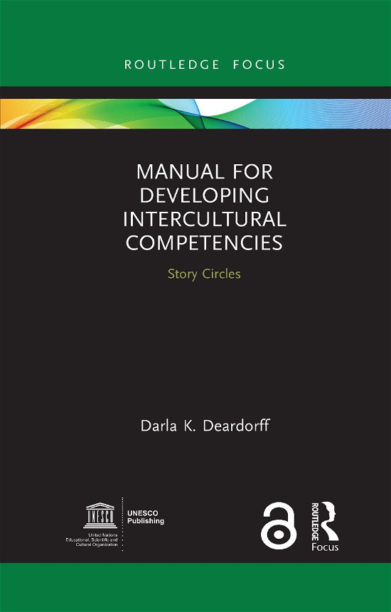 Cover for Deardorff, Darla K. (Duke University, USA) · Manual for Developing Intercultural Competencies: Story Circles - Routledge Focus on Environment and Sustainability (Paperback Bog) (2021)