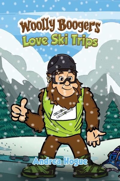 Cover for Andrea Hogue · Woolly Boogers Love Ski Trips (Paperback Book) (2023)