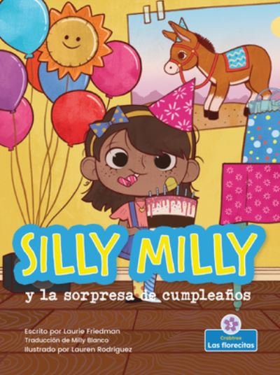 Cover for Laurie Friedman · Silly Milly Y La Sorpresa de Cumpleanos (Paperback Book) (2021)