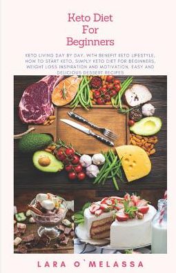 Cover for Lara O'Melassa · Keto Diet For Beginners (Paperback Book) (2019)