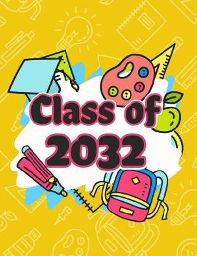 Class of 2032 - Omi Kech - Livres - Independently Published - 9781072968160 - 9 juin 2019