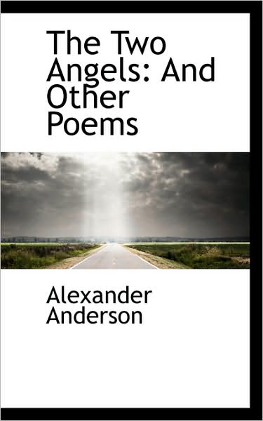 Cover for Alexander Anderson · The Two Angels: and Other Poems (Paperback Book) (2009)