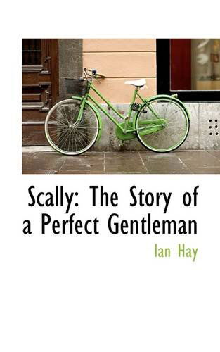 Cover for Ian Hay · Scally: the Story of a Perfect Gentleman (Paperback Book) (2009)