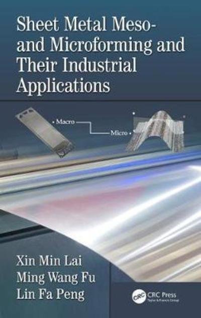 Cover for Lai, Xin Min (Shanghai Jiao Tong University, China) · Sheet Metal Meso- and Microforming and Their Industrial Applications (Innbunden bok) (2018)