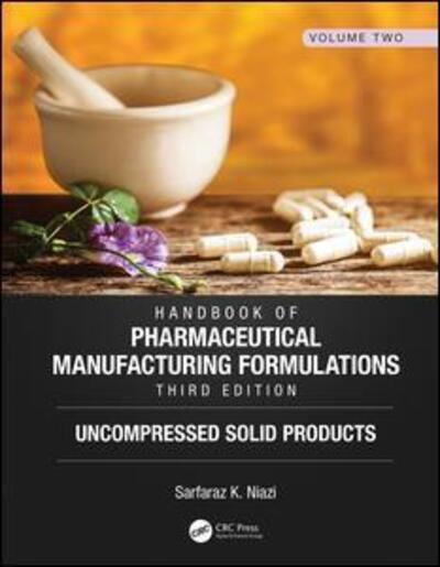 Cover for Sarfaraz K. Niazi · Handbook of Pharmaceutical Manufacturing Formulations, Third Edition: Volume Two, Uncompressed Solid Products (Inbunden Bok) (2019)