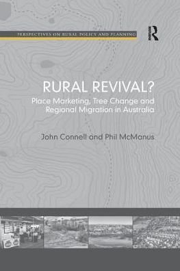 Cover for John Connell · Rural Revival?: Place Marketing, Tree Change and Regional Migration in Australia (Pocketbok) (2016)