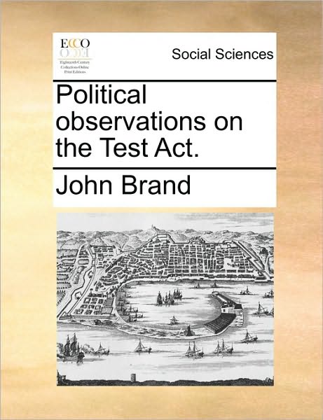 Cover for John Brand · Political Observations on the Test Act. (Paperback Book) (2010)