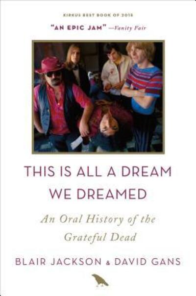 Cover for Blair Jackson · This is All a Dream We Dreamed: An Oral History of the Grateful Dead (Paperback Book) (2016)