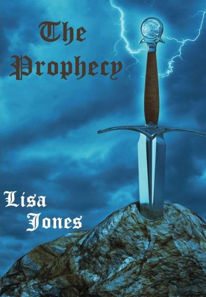 Cover for Lisa Jones · The Prophecy (Hardcover bog) (2014)