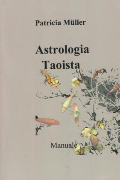 Cover for Patricia Muller · Astrologia Taoista: Manuale (Paperback Book) (2015)