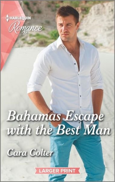 Cover for Cara Colter · Bahamas Escape with the Best Man (Paperback Book) (2022)