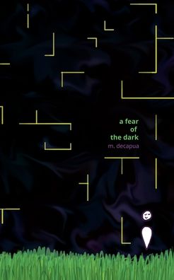 Cover for M Decapua · A fear of the dark (Paperback Book) (2018)