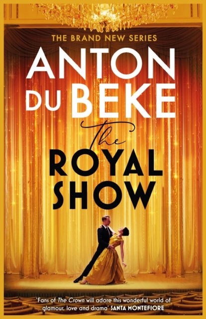 Cover for Anton Du Beke · The Royal Show: A brand new series from the nation’s favourite entertainer, Anton Du Beke (Gebundenes Buch) (2023)
