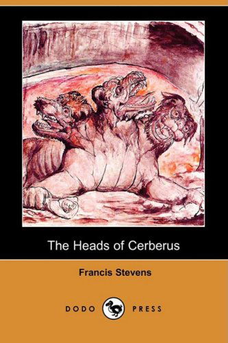 Cover for Francis Stevens · The Heads of Cerberus (Dodo Press) (Paperback Book) (2008)