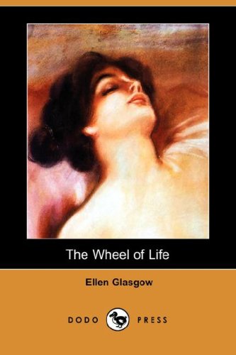 Cover for Ellen Glasgow · The Wheel of Life (Paperback Book) (2008)