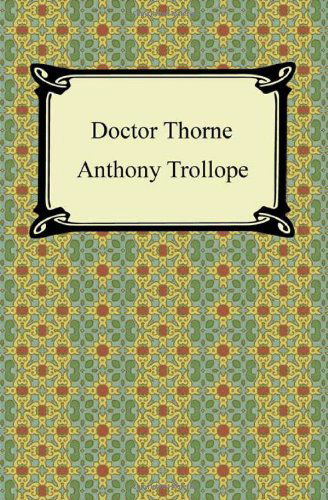 Cover for Anthony Ed Trollope · Doctor Thorne (Paperback Book) (2011)