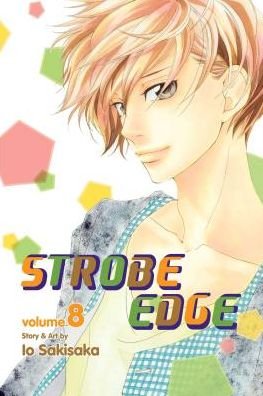 Cover for Io Sakisaka · Strobe Edge, Vol. 8 - Strobe Edge (Taschenbuch) (2014)