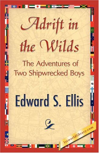 Cover for Edward S. Ellis · Adrift in the Wilds (Inbunden Bok) (2007)
