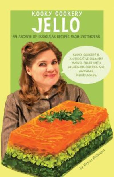 Cover for Bryan Ballinger · Jello (Kooky Cookery) (Paperback Book) (2016)