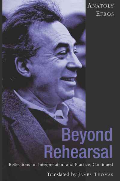 Beyond Rehearsal: Reflections on Interpretation and Practice, Continued - James Thomas - Libros - Peter Lang Publishing Inc - 9781433107160 - 22 de junio de 2009