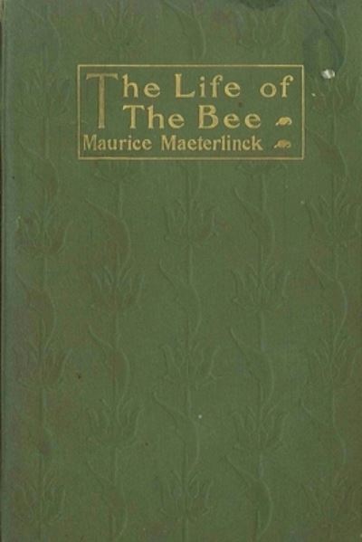 Cover for Maurice Maeterlinck · Life of the Bee (Paperback Book) (2009)