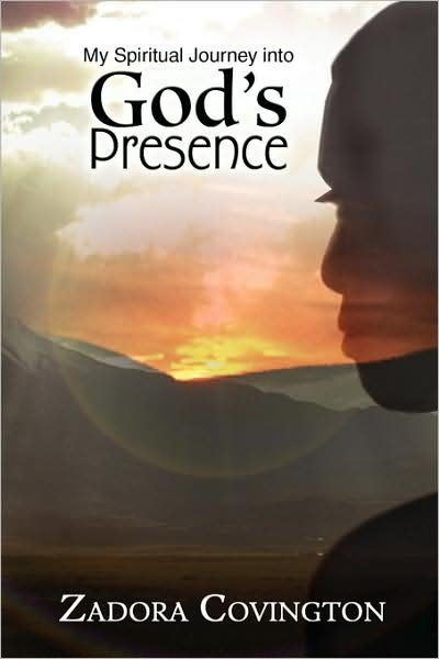 Cover for Zadora Covington · My Spiritual Journey into God's Presence (Paperback Book) (2009)