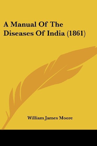Cover for William James Moore · A Manual of the Diseases of India (1861) (Taschenbuch) (2008)