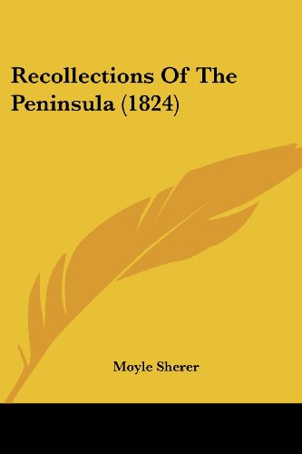 Cover for Moyle Sherer · Recollections of the Peninsula (1824) (Paperback Book) (2008)