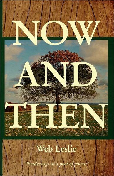 Cover for Web Leslie · Now and then (Paperback Bog) (2009)