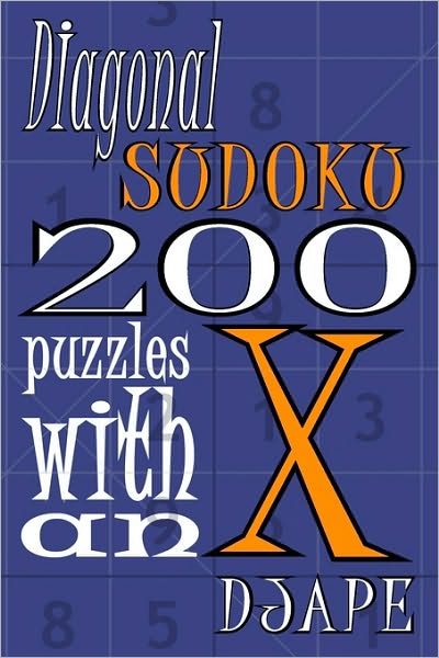 Cover for DJ Ape · Diagonal Sudoku: 200 Puzzles with an X (Paperback Book) (2008)