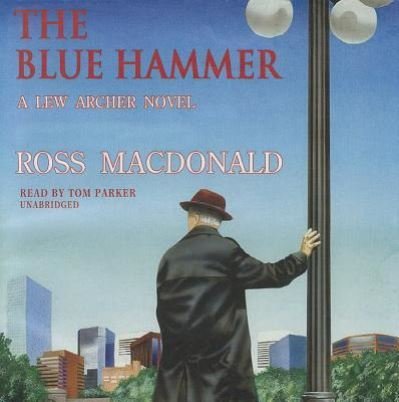 The Blue Hammer - Ross Macdonald - Musikk - Blackstone Audiobooks - 9781441788160 - 20. april 2011
