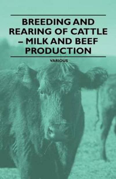 Cover for Breeding and Rearing of Cattle - Milk and Beef Production (Paperback Book) (2011)