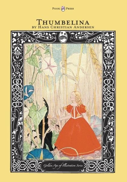 Cover for Hans Christian Andersen · Thumbelina - the Golden Age of Illustration Series (Paperback Book) (2012)