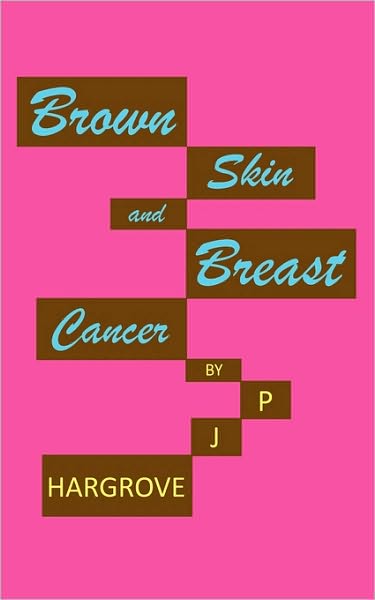 Cover for P J Hargrove · Brown Skin and Breast Cancer (Paperback Book) (2009)