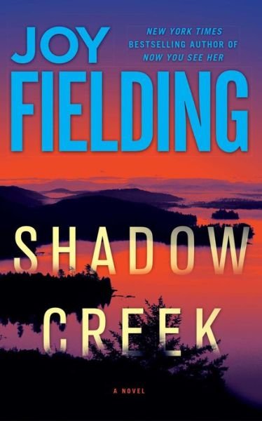 Shadow Creek - Joy Fielding - Libros - Atria Books - 9781451688160 - 10 de septiembre de 2013